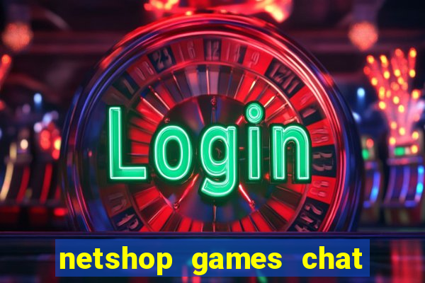 netshop games chat ao vivo